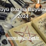 Büyü Bozma Büyüsü - 2024