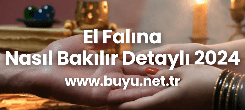 El-Falina-Nasil-Bakilir-Detayli-2024