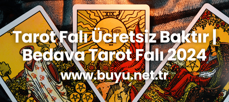 Tarot-Fali-Ucretsiz-Baktir-Bedava-Tarot-Fali-2024